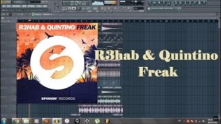 R3hab & Quintino - Freak Fl studio Remake +FLP