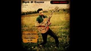 Video thumbnail of "Angelo Di Crescenzo - Ciuri Ciuri (rockabilly version - 2013)"