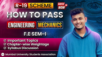 How to Pass Engineering Mechanics | F.E SEM-I (R-19 C Scheme) | Top 12 Most Important topics | MUSA