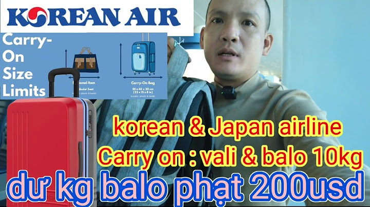 Hành lý xách tay korean air bao nhiêu kg năm 2024