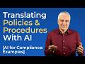 How to Translate Policies & Procedures with AI | AI for Compliance: Practical Examples