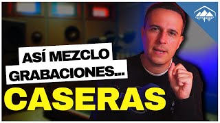 CÓMO MEZCLAR GRABACIONES CASERAS | Situación REAL con CLIENTE/ARTISTA