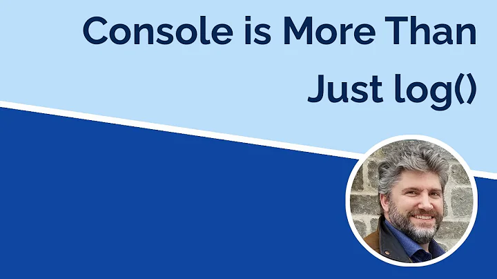 Console is More Than Just log