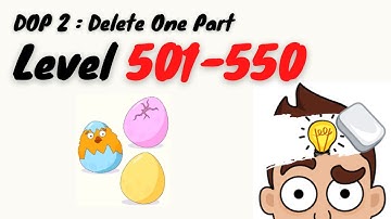 🔴 COMPILATION DOP 2 : Delete One Part (Level 501-550)