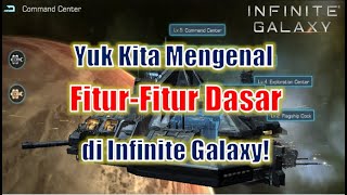Yuk Mengenal Fitur-Fitur Dasar Infinite Galaxy! Tak Kenal Maka Tak Sayang~ Infinite Galaxy Indonesia screenshot 3