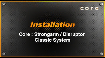 Core: Strongarm / Disruptor Classic System Installation by Orange Mod Works