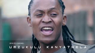 Mzukulu Kanyathela (2019 Cd Promo)