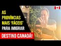 Canadá: as províncias mais 'fáceis' para Imigrar #191