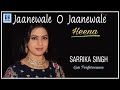 Jaanewale O Jaanewale : Sarrika Singh | Heena | Lata Mangeshkar | Ravindran Jain