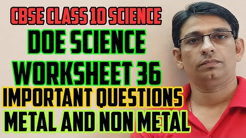 DOE Class 10 SCIENCE WORKSHEET-36 Solutions in English 25/09/20 by Ravi Shekher sharma.