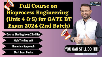 Details of Most Comprehensive 1 Month Course on Bioprocess Engg (UNIT-4 & 5)-GATE BT 2024 (Batch 2)