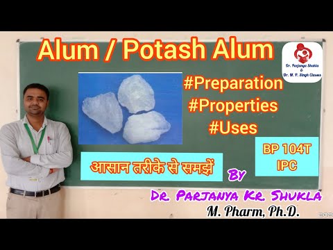 ਅਲਮ | ਪੋਟਾਸ਼ ਅਲਮ | astringents | ਤਿਆਰੀ, ਗੁਣ, ਉਪਯੋਗ | ਆਈਪੀਸੀ | ਬੀਪੀ 104 ਟੀ