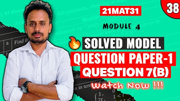 [21MAT31] Model Question Paper 1 (Q.7b) | Module 4