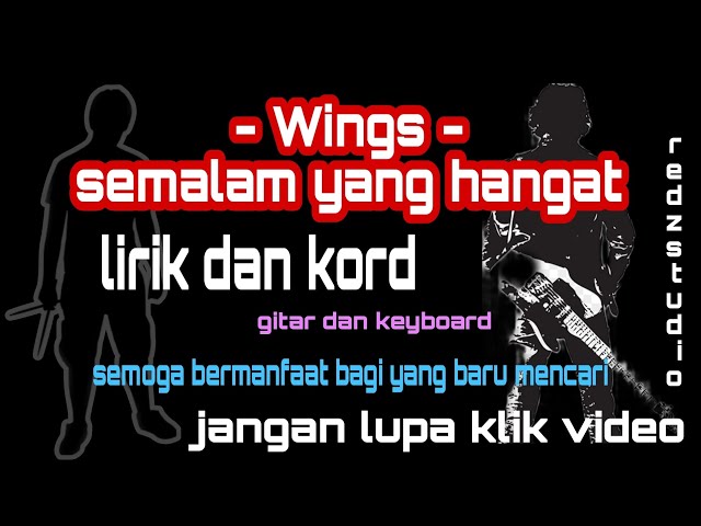 Wings - semalam yang hangat (lirik dan kord) class=