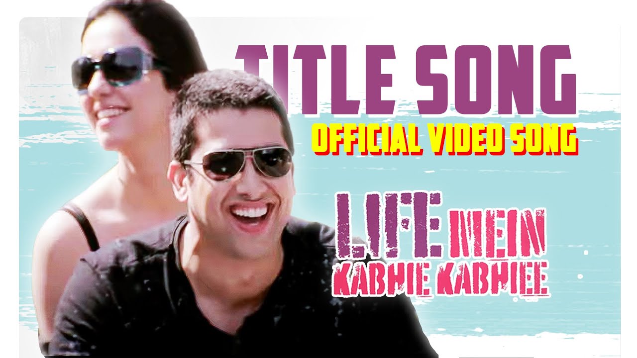 Life Mein Kabhi Kabhi Title Song   Valha Valha  Full Songs HD  Aftab Shivdasani  Nauheed Cyrusi