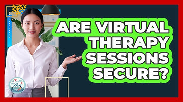Are Virtual Therapy Sessions Secure?