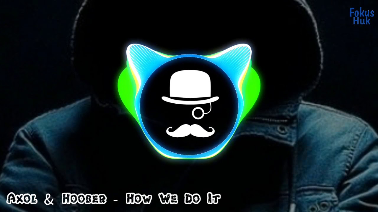 Axol & Hoober - How We Do It (feat. Marvin Divine) [FokusHuk Release]