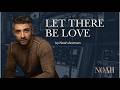 Let There Be Love By Noah Aronson mp3