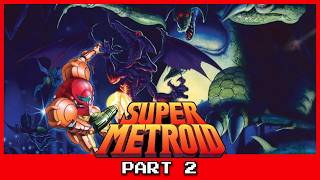 First FULL playthrough | Super Metroid – Part 2