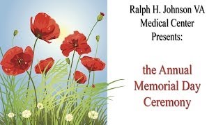 Ralph H. Johnson VA Medical Center's annual Memorial Day Ceremony
