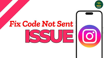 How to fix Instagram not sending verification code ?