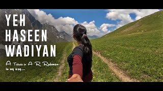 YEH HASEEN WADIYA - Kashmir | A Tribute to A R RAHMAN in My Way | A Travel Video