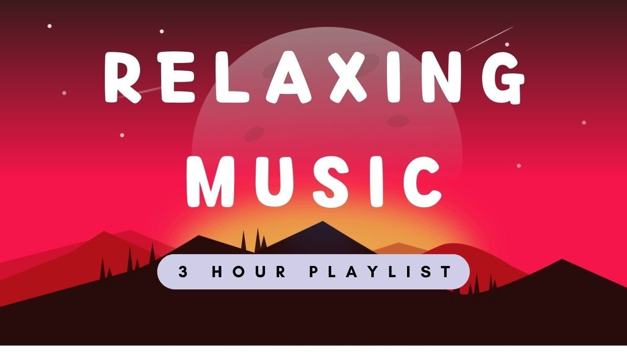 3 Hours Relax Music Youtube