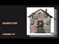 Bando Pop Jammed Up Audio All Def Music mp3