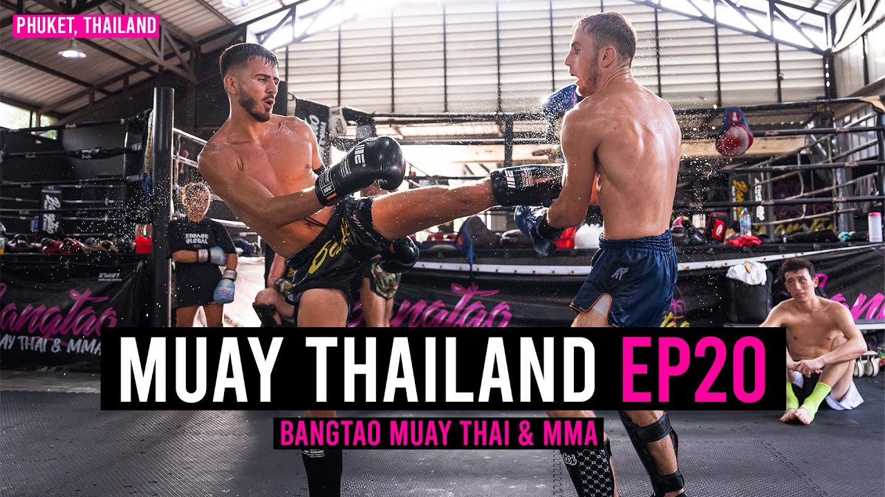 Muay Thailand EP20 - Bangtao Muay Thai & MMA
