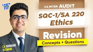 SQC-1/SA 220 Ethics Revision | CA Inter Audit | CA Shubham Keswani (AIR 8)