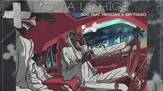 Yo Ya Lo Hice - Sou Ft. Brytiago Y Messiah (Audio Oficial)