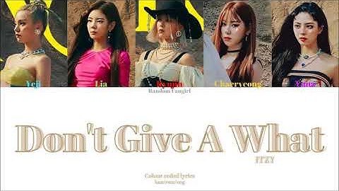 ITZY (있지) - Don’t Give A What [Colour Coded Lyrics Han/Rom/Eng]
