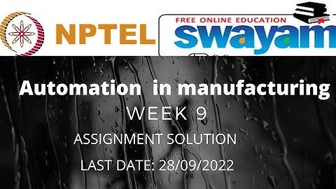 Automation in manufacturing |week 9|Assignment solution|NPTEL|SWAYAM