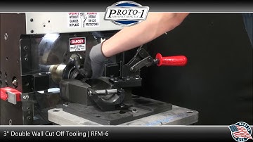 RFM-6 Tube End Forming Machine | 3" Double Wall Tube Cut Off Tooling