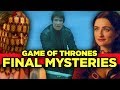 Game of Thrones - Top 12 Mysteries Left - MUST ANSWER QUESTIONS