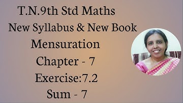 T.N.9th Std Maths Exercise:7.2  Sum - 7  | Mensuration.
