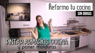 PINTAR ARMARIOS cocina y ponerles molduras✨ DIY  REFORMA de la COCINA SIN OBRAS  Paso a Paso