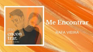 Rafa Vieira | Me Encontrar (vídeo com a letra)