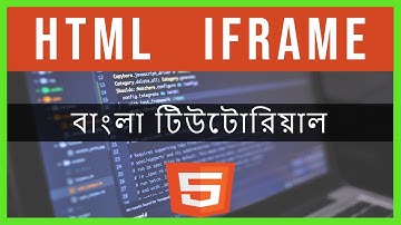 Html Iframe  | In Bangla | HTML5 Bangla Tutorial - Part 19