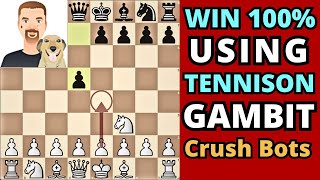 Win 100% Using My Tennison Gambit | Even Against Chess Bots 😱🔥