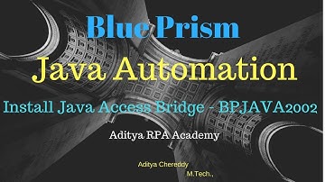 BluePrism -Java Automation - Install Java Access Bridge - BPJAVA2002 - Aditya RPA Academy BTM Layout