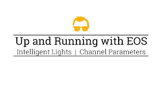 ETC EOS - 3.03 - Channel Parameters