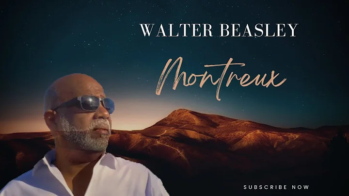 Montreux (Featuring Chris Walker) - Walter Beasley