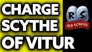 How To Charge Scythe of Vitur OSRS (2024)
