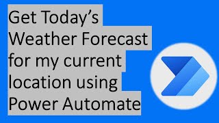 Get Weather Forecast for current Location using Power Automate screenshot 3
