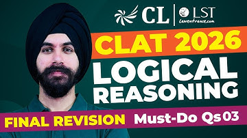 CLAT 2026 Logical Reasoning Preparation | Final Revision 03 | Must-Do Questions & Smart Strategy