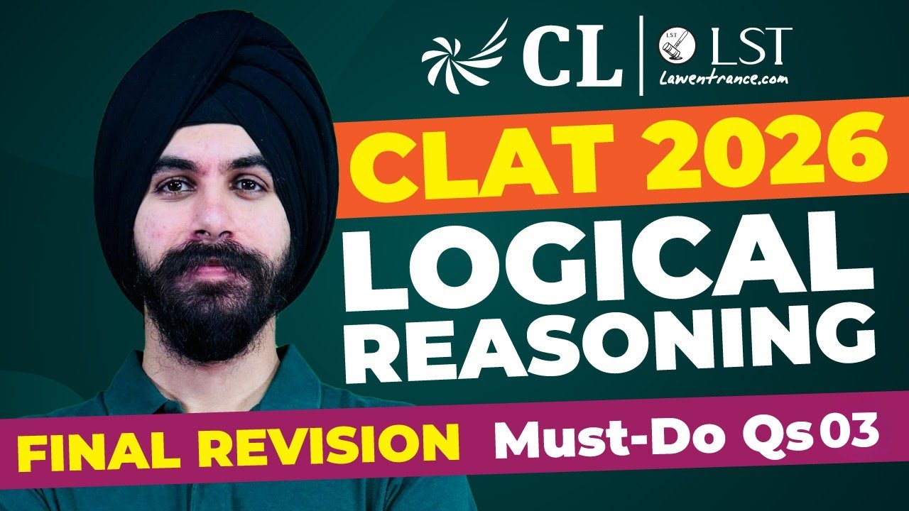 CLAT 2026 Logical Reasoning Preparation | Final Revision 03 | Must-Do ...