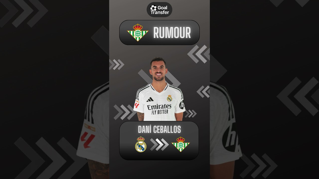 Dani Ceballos to Real Betis? 🔥 LaLiga Transfer Rumour!