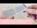 How to Crochet // The Best Way to Work into the Starting Chain