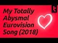 Eurovision 2018  a musical misadventure  my terrible song see description for context